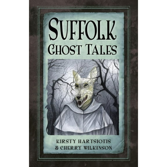 Suffolk Ghost Tales (Paperback)