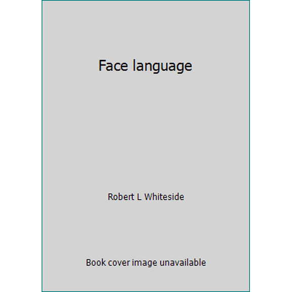 Pre-Owned Face language (Hardcover) 0811902315 9780811902311