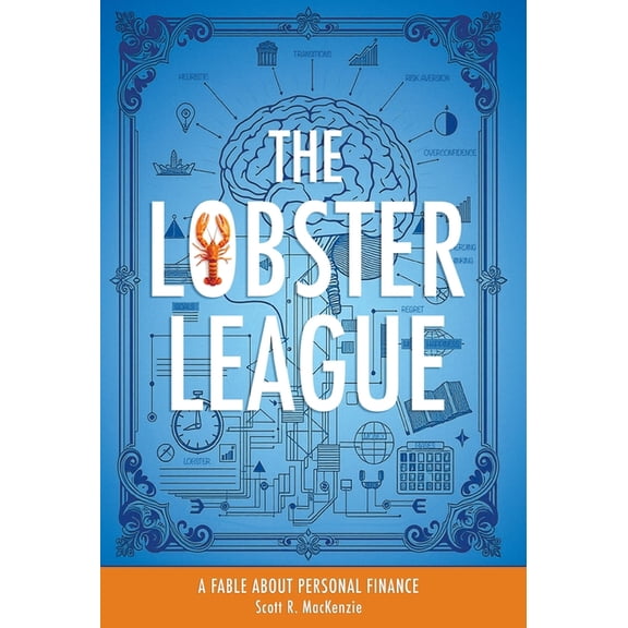 The Lobster League: A Fable About Personal Finance, (Hardcover)