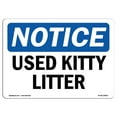 thumbnail image 1 of SignMission OS-NS-A-1824-L-18834 18 x 24 in. OSHA Notice Sign - Used Kitty Litter, 1 of 1