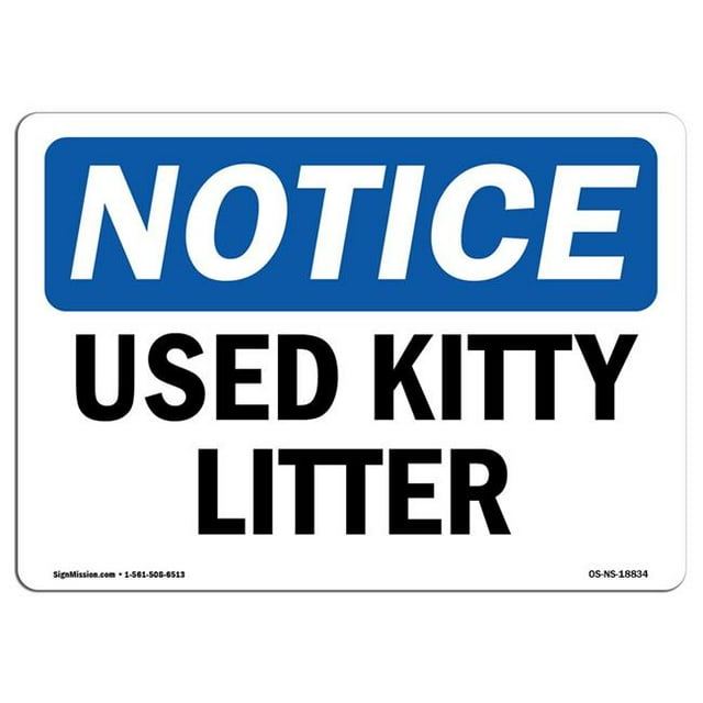 SignMission OS-NS-A-1824-L-18834 18 x 24 in. OSHA Notice Sign - Used Kitty Litter