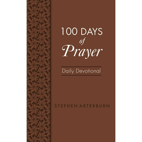 Pre-Owned 100 Days of Prayer: Daily Devotional (Paperback) 1628624280 9781628624281