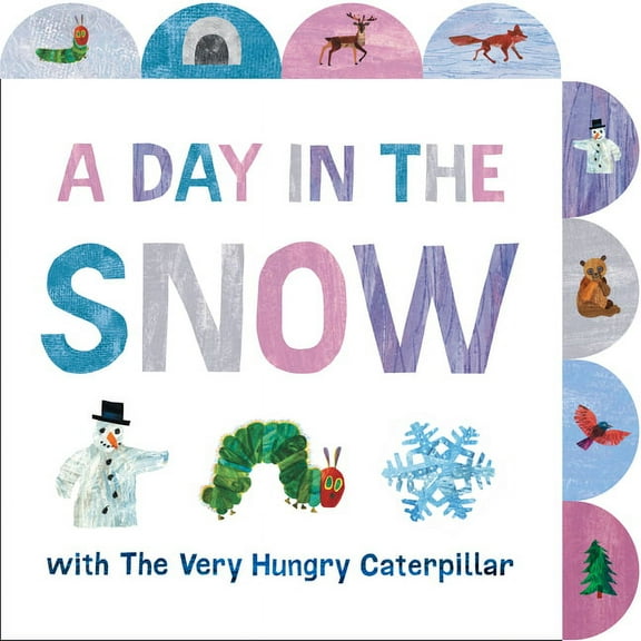 A Day in the Snow with The Very Hungry Caterpillar : A Tabbed Board Book (Board book)