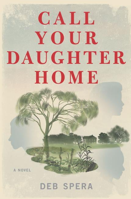 call your daughter home deb spera call your daughter home deb spera