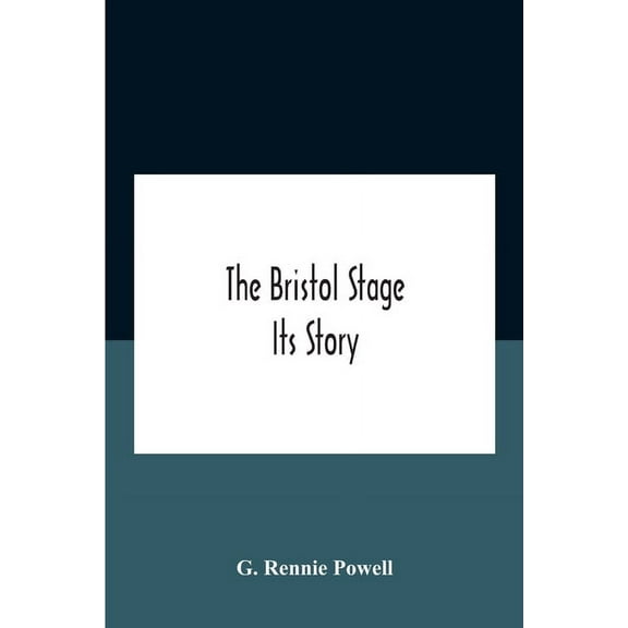 The Bristol Stage; Its Story, (Paperback)