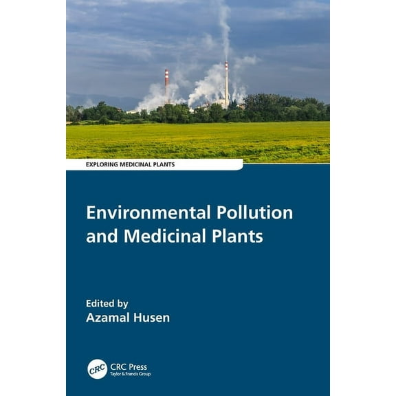 Exploring Medicinal Plants Environmental Pollution and Medicinal Plants, (Paperback)