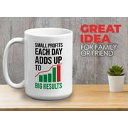 Trading Mug White 15oz - Small Profits Each Day Adds Up - Stock Market Trader Broker Financial Adviser Investor Eat Sleep Trading