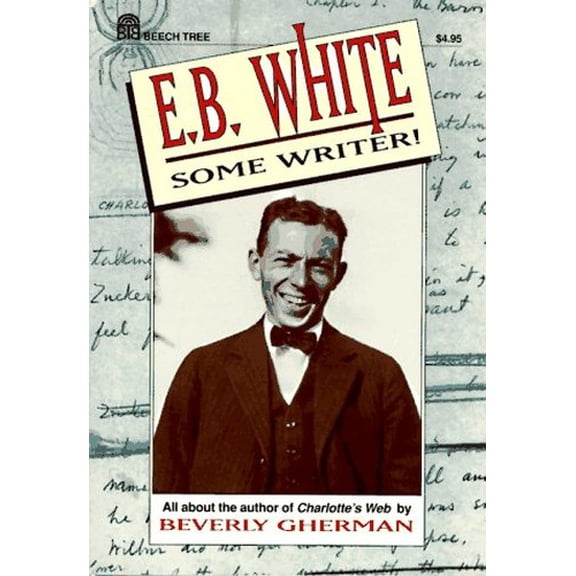 Pre-Owned E. B. White: Some Writer