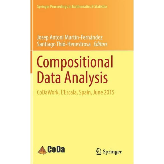 Springer Proceedings in Mathematics & St Compositional Data Analysis: Codawork, l'Escala, Spain, June 2015, Book 187, (Hardcover)