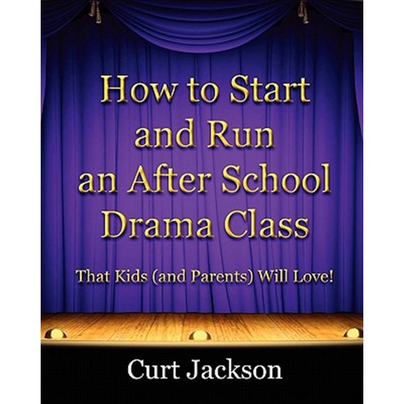 Pre-Owned How to Start and Run an After School Drama Class