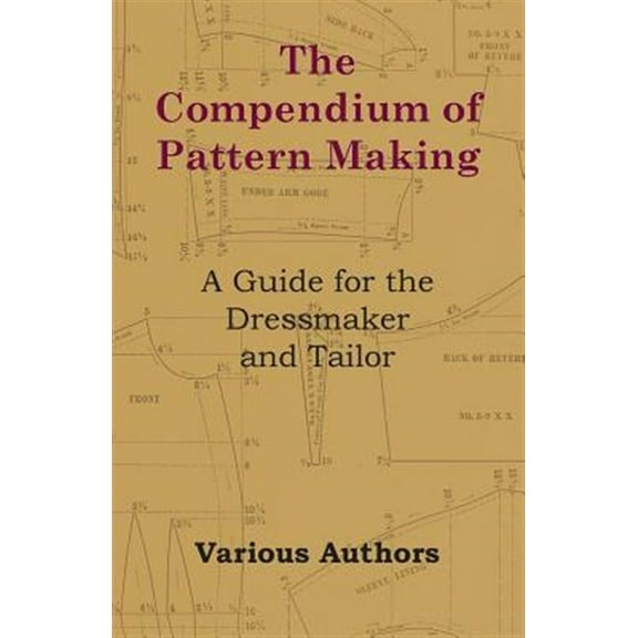 Pre-Owned The Compendium of Pattern Making - A Guide for the Dressmaker and Tailor