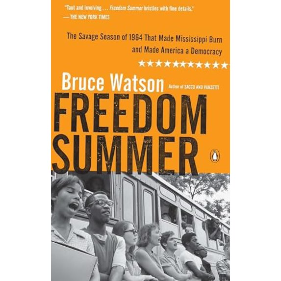 Pre-Owned Freedom Summer: The Savage Season of 1964 That Made Mississippi Burn and Made America a Democracy (Paperback) 0143119435 9780143119432