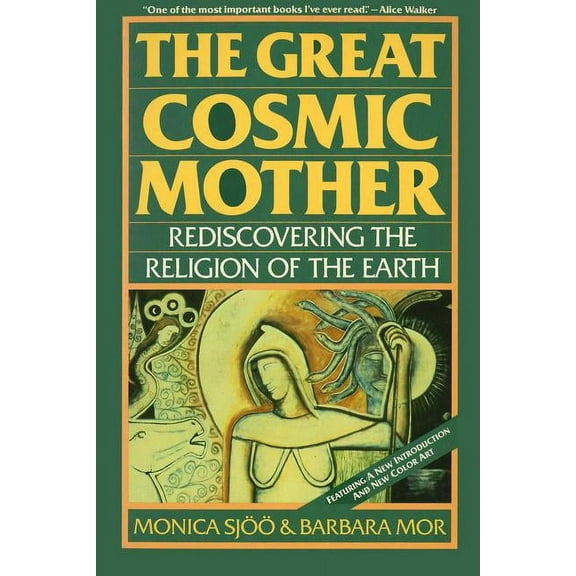 The Great Cosmic Mother: Rediscovering the Religion of the Earth, (Paperback)