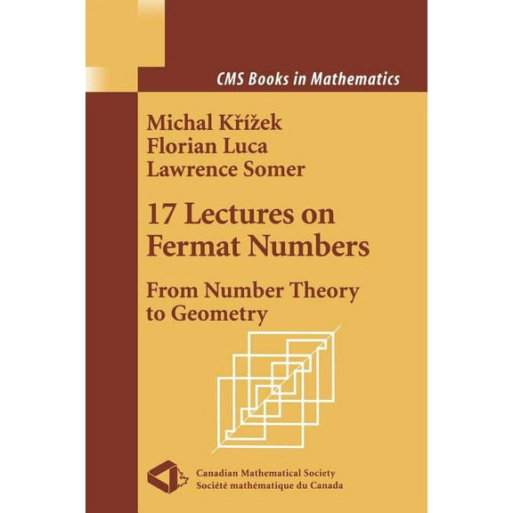 CMS Books in Mathematics 17 Lectures on Fermat Numbers: From Number Theory to Geometry, (Paperback)