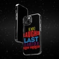 thumbnail image 6 of DistinctInk Clear Case for Apple iPhone 13 PRO (6.1" Screen) - Laughs Last is A Slow Thinker, 6 of 9