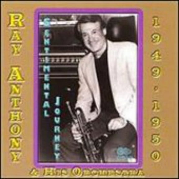 Ray Anthony - 1949-1950 Sentimental Journey - Big Band / Swing - CD