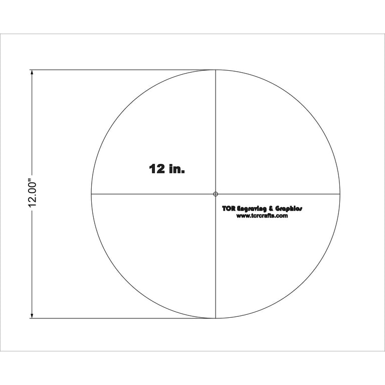 Circle Template 12 inch - Clear 1/4 inch Thick- Actual Size