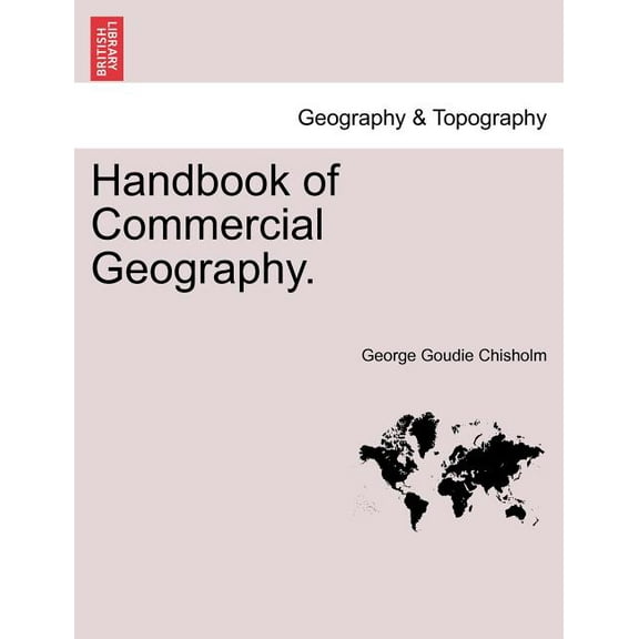 Handbook of Commercial Geography. (Paperback)