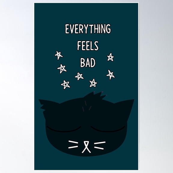 Mae Everything Feels Bad Poster Wall Art, Modern Wall Decor For Living Room Bedroom, 12x18 UNFRAMED