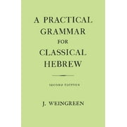 A Practical Grammar for Classical Hebrew, Used [Hardcover]