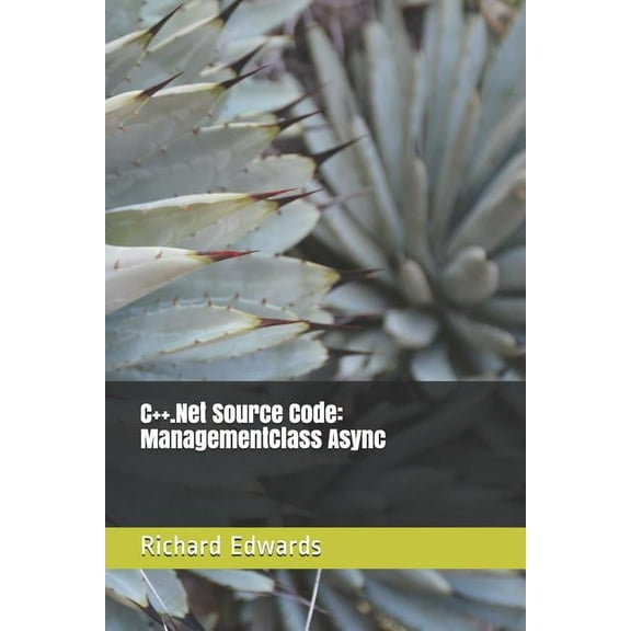 C .Net Source Code: ManagementClass Async (Paperback)