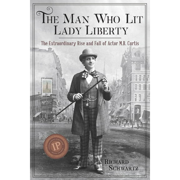 The Man Who Lit Lady Liberty (Paperback)
