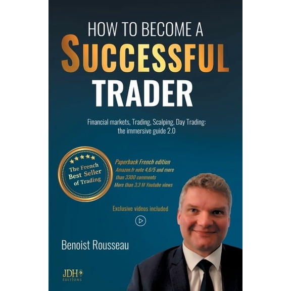 How to become a successful trader: Financial Markets, Trading, Scalping, Day Trading: the immersive guide 2.0 - The Fren, (Paperback)