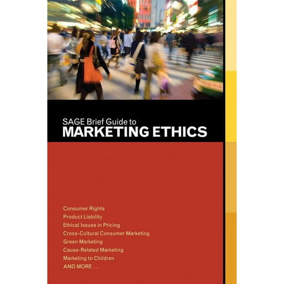 SAGE Brief Guide to Marketing Ethics, (Paperback)