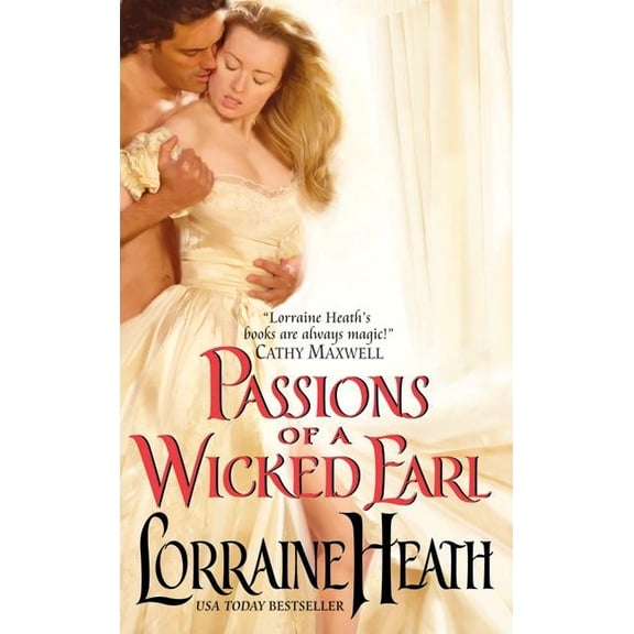 London's Greatest Lovers Passions of a Wicked Earl, Book 1, (Paperback)