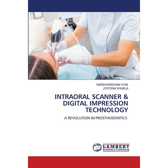 Intraoral Scanner & Digital Impression Technology, (Paperback)