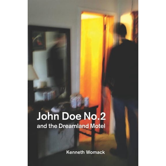 Switchgrass Books John Doe No. 2 and the Dreamland Motel, (Paperback)