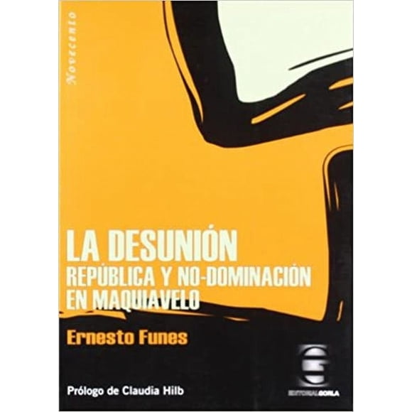 La desunión. política y no-dominación en maquiavelo