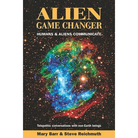 Alien Game Changer: Humans and Aliens Communicate (Paperback)