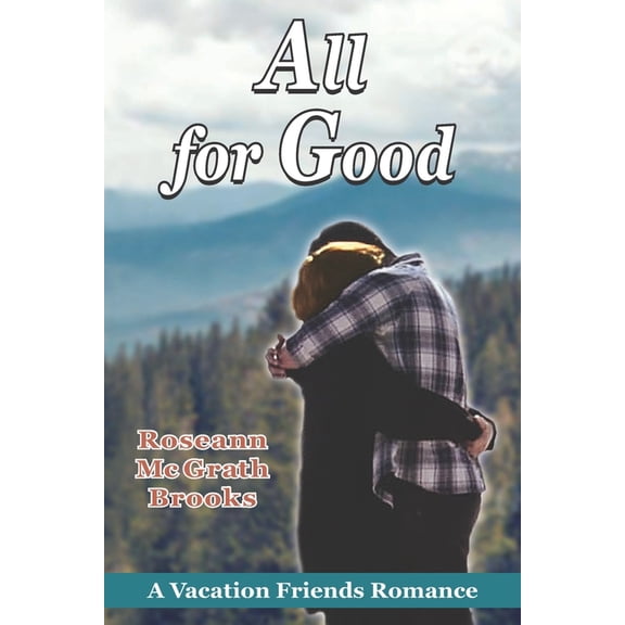 Vacation Friends Romance All for Good, Book 1, (Paperback)