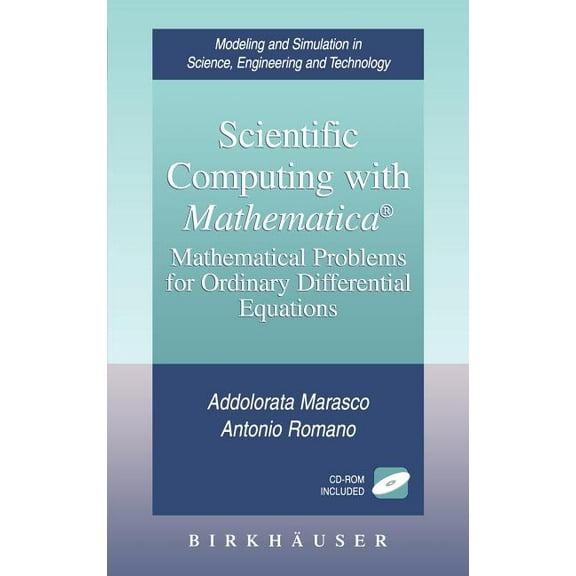 Modeling and Simulation in Science, Engi Scientific Computing with Mathematica(r): Mathematical Problems for Ordinary Differential Equations, (Paperback)