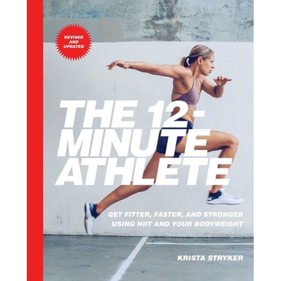 Pre-Owned The 12-Minute Athlete: Get Fitter, Faster, and Stronger Using Hiit and Your Bodyweight (Paperback) 1982136480 9781982136482