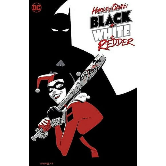 Harley Quinn: Black + White + Redder