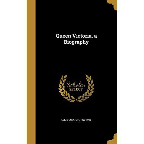 Queen Victoria, a Biography (Hardcover)