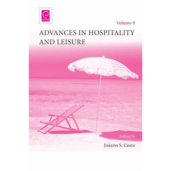 Advances in Hospitality and Leisure Advances in Hospitality and Leisure, Book 8, (Hardcover)