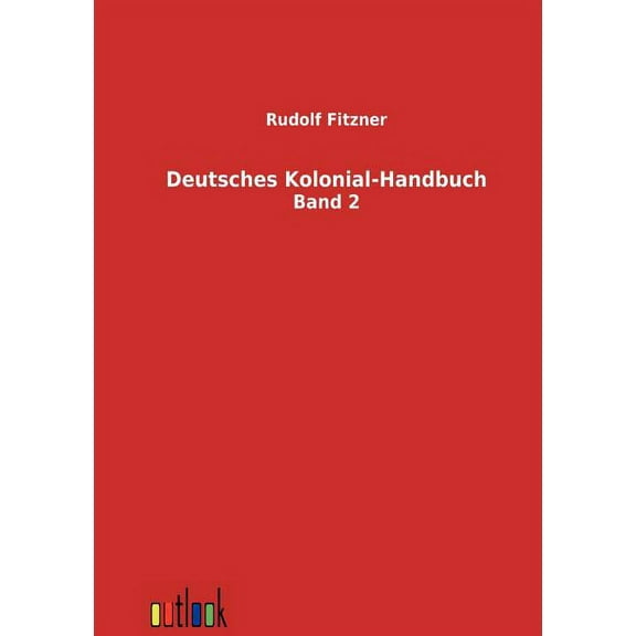 Deutsches Kolonial-Handbuch (Paperback)
