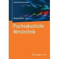 Fachwissen Technische Akustik: Psychoakustische Messtechnik (Paperback)