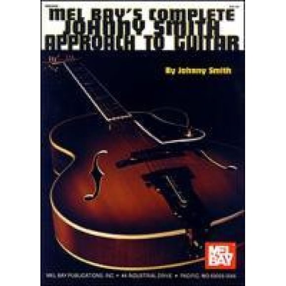 Mel Bay's Complete Johnny Smith Approach to Guitar