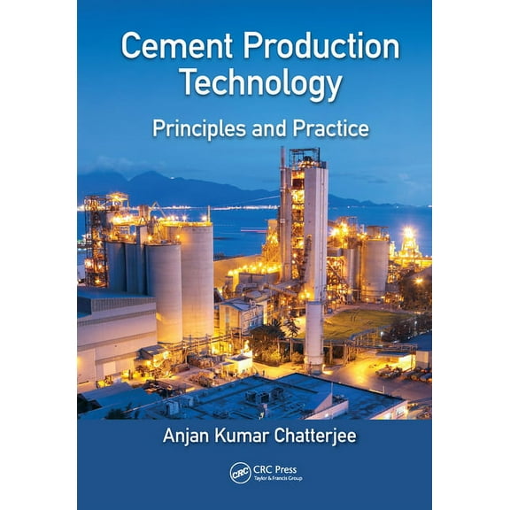 Cement Production Technology: Principles and Practice, (Paperback)