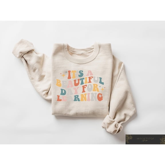 Retro Teacher Sweatshirt, Its A Beautiful Day For Learning, Teacher Crewneck, Joyful Teacher Sweater, Teacher Shirt, New Teacher s, F3622 All Size S-5Xl