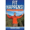 thumbnail image 1 of Pre-Owned Fit Happens!: Simple Steps for a Healthier, More Productive Life! (Paperback) 1457561328 9781457561320, 1 of 1