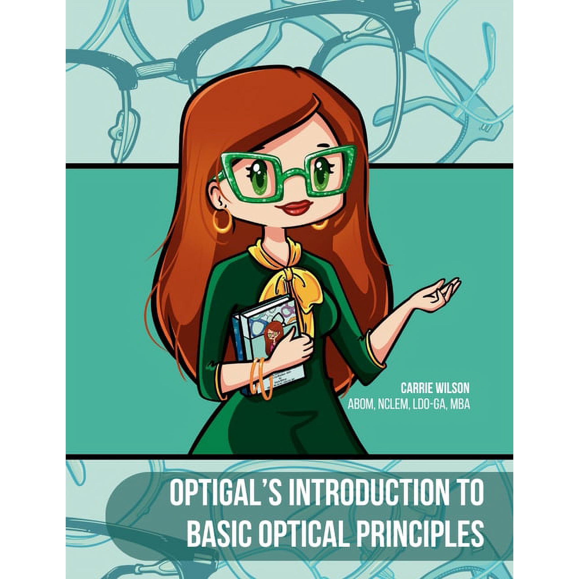 Optigal's Introduction to Basic Optical Principles: National Opticianry Certification Exam Basic Certification-ABO, (Paperback)