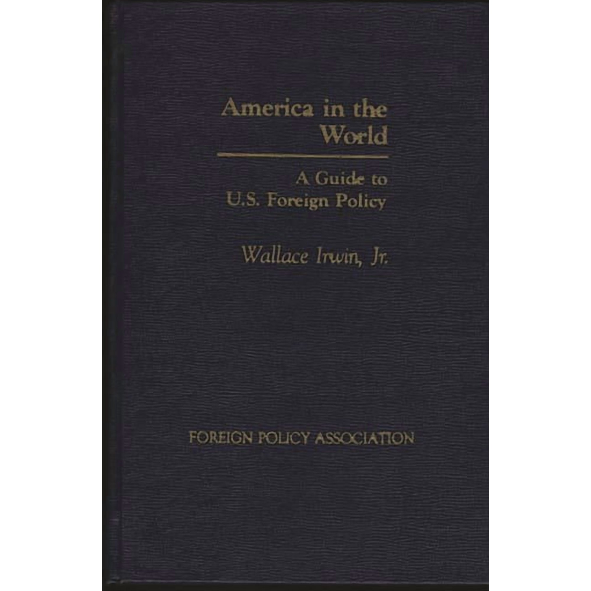America in the World: A Short Guide to Foreign Policy (Hardcover)