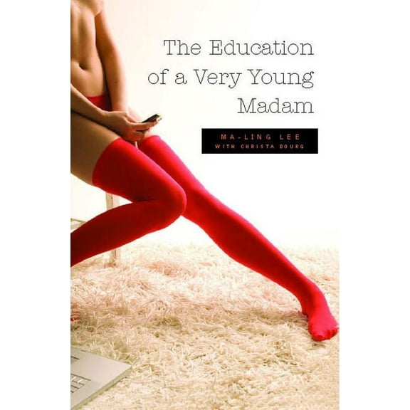 The Education of a Very Young Madam, (Paperback)