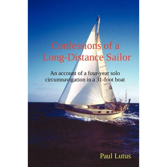Confessions of a Long-Distance Sailor