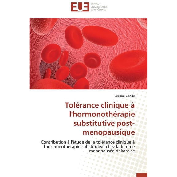Omn.Univ.Europ. Tolérance clinique à l'hormonothérapie substitutive post-menopausique, (Paperback)